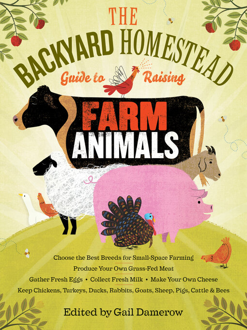 Title details for The Backyard Homestead Guide to Raising Farm Animals by Gail Damerow - Available